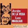 Jorge de la Vega X Leo Maslíah