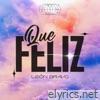 Que Feliz - Single