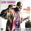 Leon Thomas - The Creator (1969-1973): The Best of the Flying Dutchman Masters