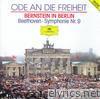 Ode to Freedom - Bernstein in Berlin: Beethoven's Symphony No.9 in D Minor, Op.125 