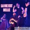 LA VIE EST BELLE (Live) - Single