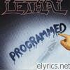 Lethal - Programmed