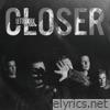 Closer - Single