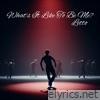 What’s It Like to Be Me? - Single