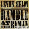 Levon Helm - Ramble At the Ryman