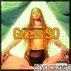 Guess So - Single