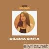 DILEMA CINTA - Single