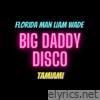 Big Daddy Disco Tamiami - EP