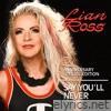 Say You’ll Never (Anniversary Special Edition) - Single