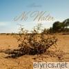 No Water - Single