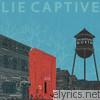 Lie Captive - The Hopeless North