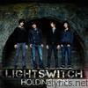 Lightswitch - Holding On