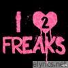 I love freaks 2 - Single