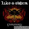 Like a Storm Unplugged