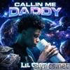 Callin Me Daddy - Single