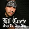 Lil' Cuete - Stay Out My Way