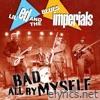 Bad All By Myself - Single