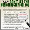 Don't Let the Music Industry Fool You