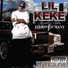 Lil' Keke - Loved By Few Hated By Many (Bonus Track Version)