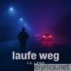 Laufe weg - Single