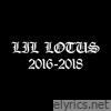 Lil' Lotus - 2016 - 2018