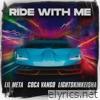 Ride With Me (feat. Coca Vango & Lightskinkeisha) - Single