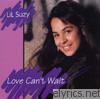 Lil' Suzy - Love Can't Wait