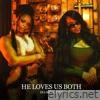 He Loves Us Both (feat. H.E.R.) - Single