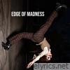Edge of Madness - Single