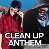 Clean up Anthem (feat. Sickick) - Single