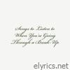 Songs to Listen to When You're Going Through a Break - Up - EP