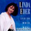 Linda Eder - And So Much More