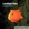 Late Night Tales: Lindstrøm (Unmixed)