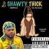 Shawty Thick (feat. Chop Akachi) - Single