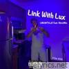 Link With Lux (feat. UknoWho) - Single