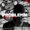 Problenm (feat. Ratty) - Single