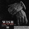 Wish (feat. Bad & Ratty) - Single