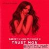 Trust mon (feat. Breezy & Young D) - Single