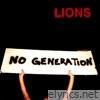 Lions - No Generation