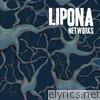 Lipona - Networks