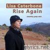 Lisa Caterbone - Rise Again (Country Pop Mix) - Single