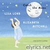 Lisa Loeb - Catch the Moon