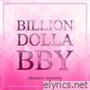 Billion Dolla Bby (Slowed + Reverb) - Single