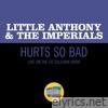 Hurts So Bad (Live On The Ed Sullivan Show, March 28, 1965) - Single