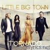 Little Big Town - Tornado