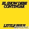 El Show Debe Continuar