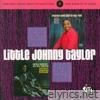 Little Johnny Taylor - Everybody Knows About My Good Thing and Open House At My House