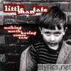 Little Man Tate - Nothing Worth Having Comes Easy