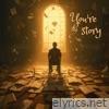You're the Story - Single