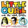 Little Quail & The Mad Birds - Lírou Quêiol En De Méd Bãrds